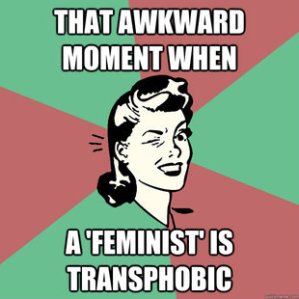 Aquele momento bizarro no qual uma "feminista" é transfóbica